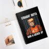 Straight Outta Mar-A-Locked Up Spiral Notebook