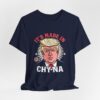 Funny Political T-Shirt - 'It’s Made in CHY-NA' Anti-Trump Tee