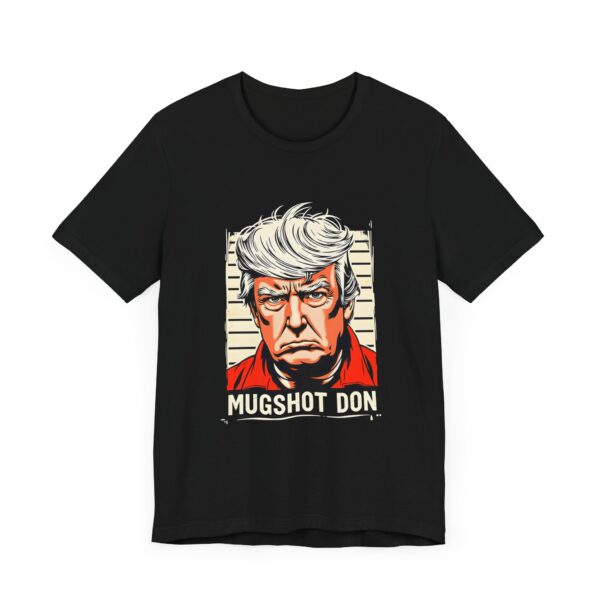 Bold Anti-Trump Statement Tee – Express Your Views with Attitude | Mugshot Don Shirt