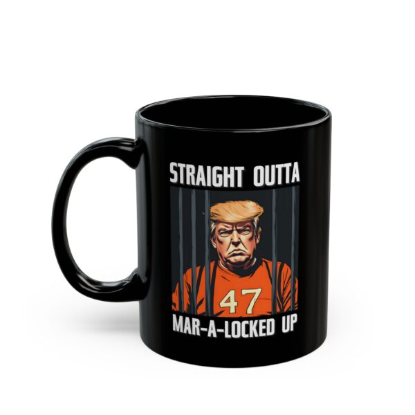 Straight Outta Mar-A-Locked Up – Funny Anti-Trump Political Coffee Mug