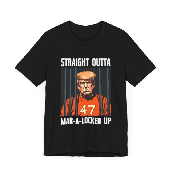 Straight Outta Mar-A-Locked Up Unisex T-Shirt – Funny Political Tee | Bold Anti-Trump Statement Shirt