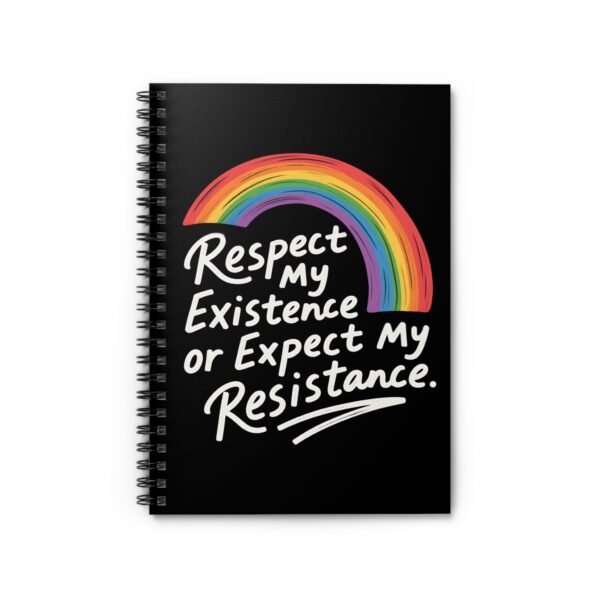 Respect My Existence Or Expect My Resistance – Bold Pride Statement Notebook
