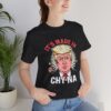 Funny Political T-Shirt - 'It’s Made in CHY-NA' Anti-Trump Tee