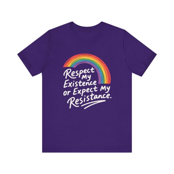 Respect My Existence Or Expect My Resistance - Bold Rainbow Pride Statement Tee