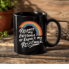 Rainbow Pride – Respect My Existence or Expect My Resistance LGBTQ+ Coffee Mug