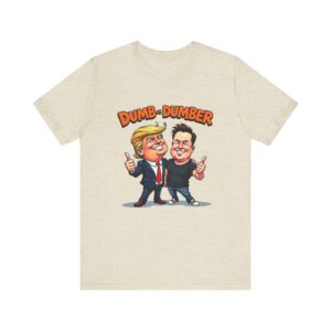 Dumb or Dumber Anti-Trump Elon – Funny Satirical T-shirt Design