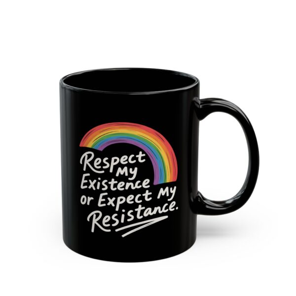 Rainbow Pride – Respect My Existence or Expect My Resistance LGBTQ+ Coffee Mug