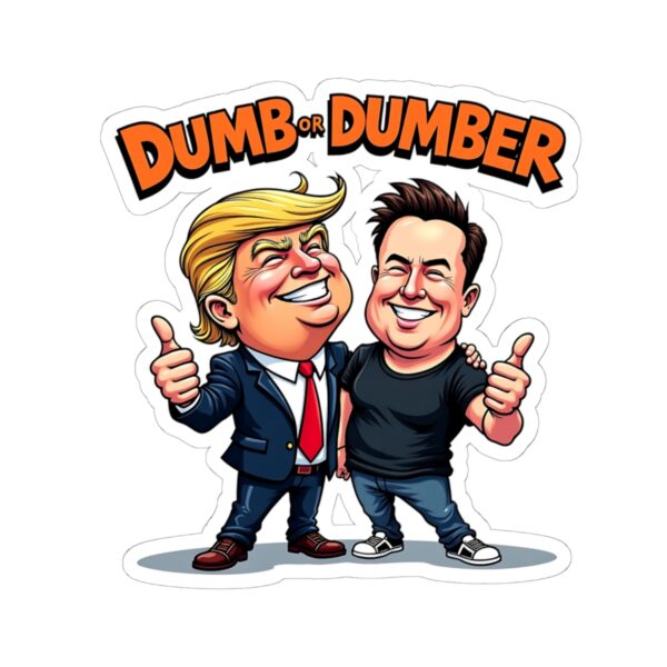 Anti-Trump Elon Musk DOGE Sticker – Dumb or Dumber Political Humor